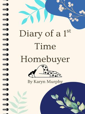 cover image of Diary of a 1st Time Homebuyer